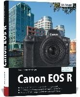 Canon EOS R - Für bessere Fotos von Anfang an - Sanger Kyra, Sanger Christian