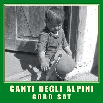 Canti Degli Alpini - Coro Della Sat