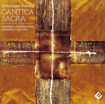 Cantica Sacra - Ensemble Gilles Binchois, Vellard Dominique