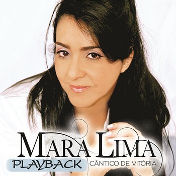 Cântico de Vitória (Playback) - Mara Lima