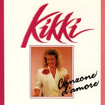 Canzone d'amore - Kikki Danielsson