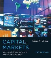 Capital Markets &#8211; Institutions, Instruments, and Risk Management 5e - Fabozzi Frank J.