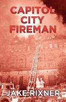 Capitol City Fireman - Rixner Jake