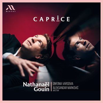 Caprices - Sinfonia Varsovia, Markovic Alexandar, Gouin Nathanael