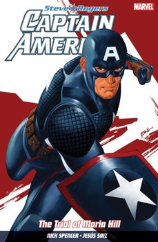 Captain America. Steve Rogers. The Trial of Maria Hill. Volume 2 - Spencer Nick