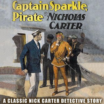 Captain Sparkle, Pirate - Nicholas Carter