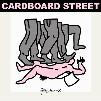 Cardboard Street - Fischer-Z