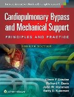 Cardiopulmonary Bypass and Mechanical Support - Gravlee Glenn P., Davis Richard F., Hammon John