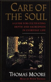 Care of the Soul - Moore Thomas