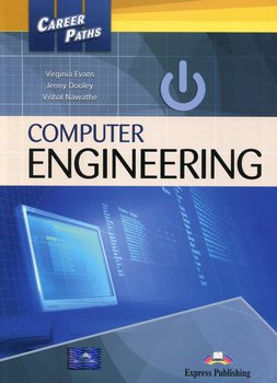 Career Paths. Computer Engineering - Evans Virginia, Dooley Jenny, Nawathe Vishal