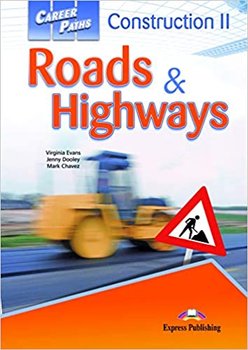 Career Paths. Construction II. Roads & Highways. Student's Book + DigiBook - Evans Virginia, Dooley Jenny, Chavez Mark