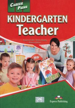 Career Paths. Kindergarten Teacher - Evans Virginia, Dooley Jenny, Minor Rebecca