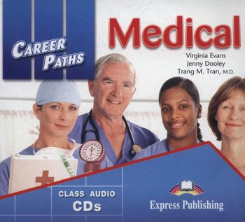 Career Paths Medical Class - Evans Virginia, Dooley Jenny, Tran Trang M.