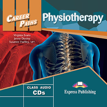 Career Paths. Physiotherapy. Class Audio + 2CD - Evans Virginia, Dooley Jenny, Hartley Susanne
