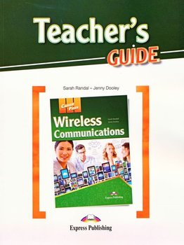 Career Paths: Wireless Communications. Teacher's Guide - Dooley Jenny, Randall Sarah