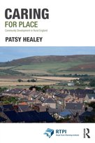 Caring for Place: Community Development in Rural England Patsy Healey