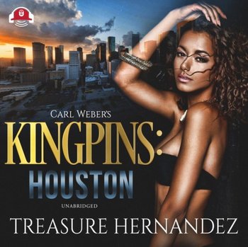 Carl Weber's Kingpins: Houston - Weber Carl, Hernandez Treasure