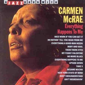CARMEN McRAE-EVERYTHING HAPPENS TO ME - Various Artists