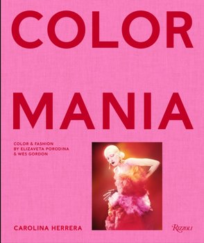 Carolina Herrera: ColormaniaColor and Fashion