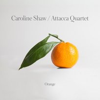 Caroline Shaw: Orange Attacca Quartet