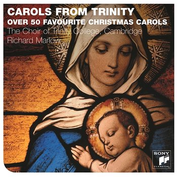 Carols From Trinity - The Choir Of Trinity College, Cambridge