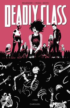 Carousel. Deadly Class. Volume 5 - Remender Rick, Craig Wesley
