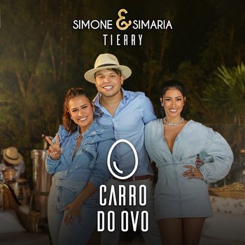 Carro Do Ovo - Simone & Simaria, Tierry
