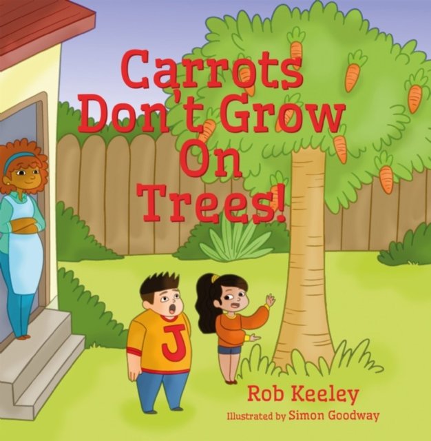 Carrots Dont Grow On Trees! Rob Keeley Książka w Empik