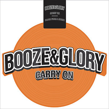 Carry On / Blood From A Stone - Booze & Glory