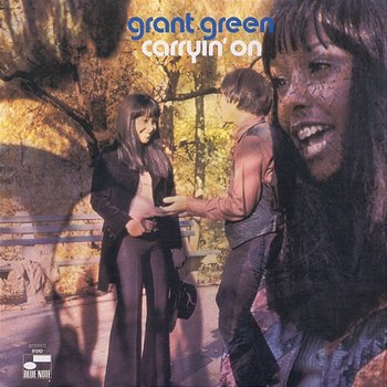 Carryin' On - Grant Green