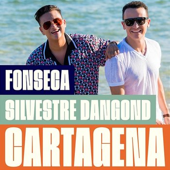Cartagena - Fonseca, Silvestre Dangond