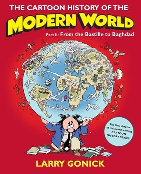 Cartoon History of the Modern World Part 2, The - Gonick Larry