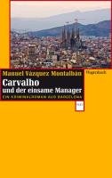 Carvalho und der einsame Manager - Montalban Manuel Vazquez