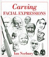 Carving Facial Expressions - Norbury Ian