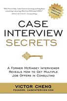 Case Interview Secrets Cheng Victor