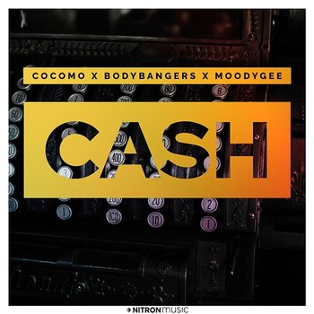 Cash - cocomo X Bodybangers X Moodygee