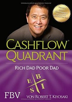 Cashflow Quadrant: Rich dad poor dad - Kiyosaki Robert T.
