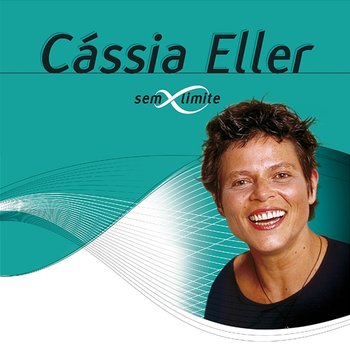 Cássia Eller Sem Limite - Cássia Eller