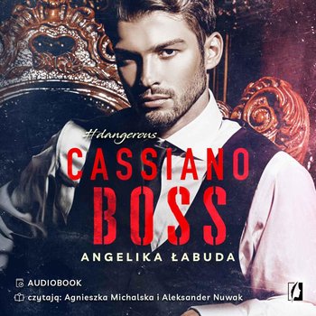 Cassiano boss. Dangerous. Tom 1 - Łabuda Angelika