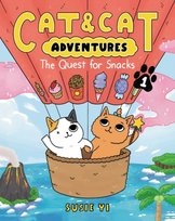 Cat & Cat Adventures. The Quest for Snacks Susie Yi