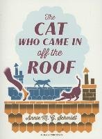 Cat Who Came in Off the Roof - Schmidt Annie M. G.