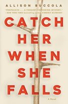 Catch Her When She Falls Allison Buccola