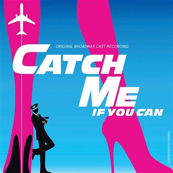 Catch Me If You Can - Marc Shaiman & Scott Wittman