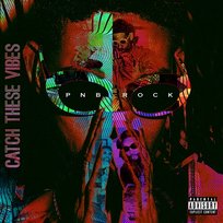 Catch These Vibes PnB Rock