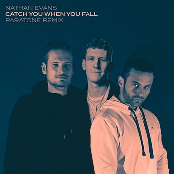 Catch You When You Fall - Nathan Evans, Paratone