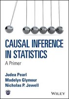 Causal Inference in Statistics: A Primer Pearl Judea