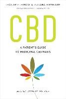 CBD: A Patient's Guide to Medicinal Cannabis--Healing Without the High - Leinow Leonard, Birnbaum Juliana