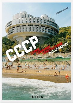 CCCP. Cosmic Communist Constructions Photographed - Frédéric Chaubin