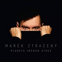 CD Marek Ztracený: Planeta jménem stres Unknown