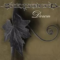 CD Sentenced: Down Unknown, Sentenced